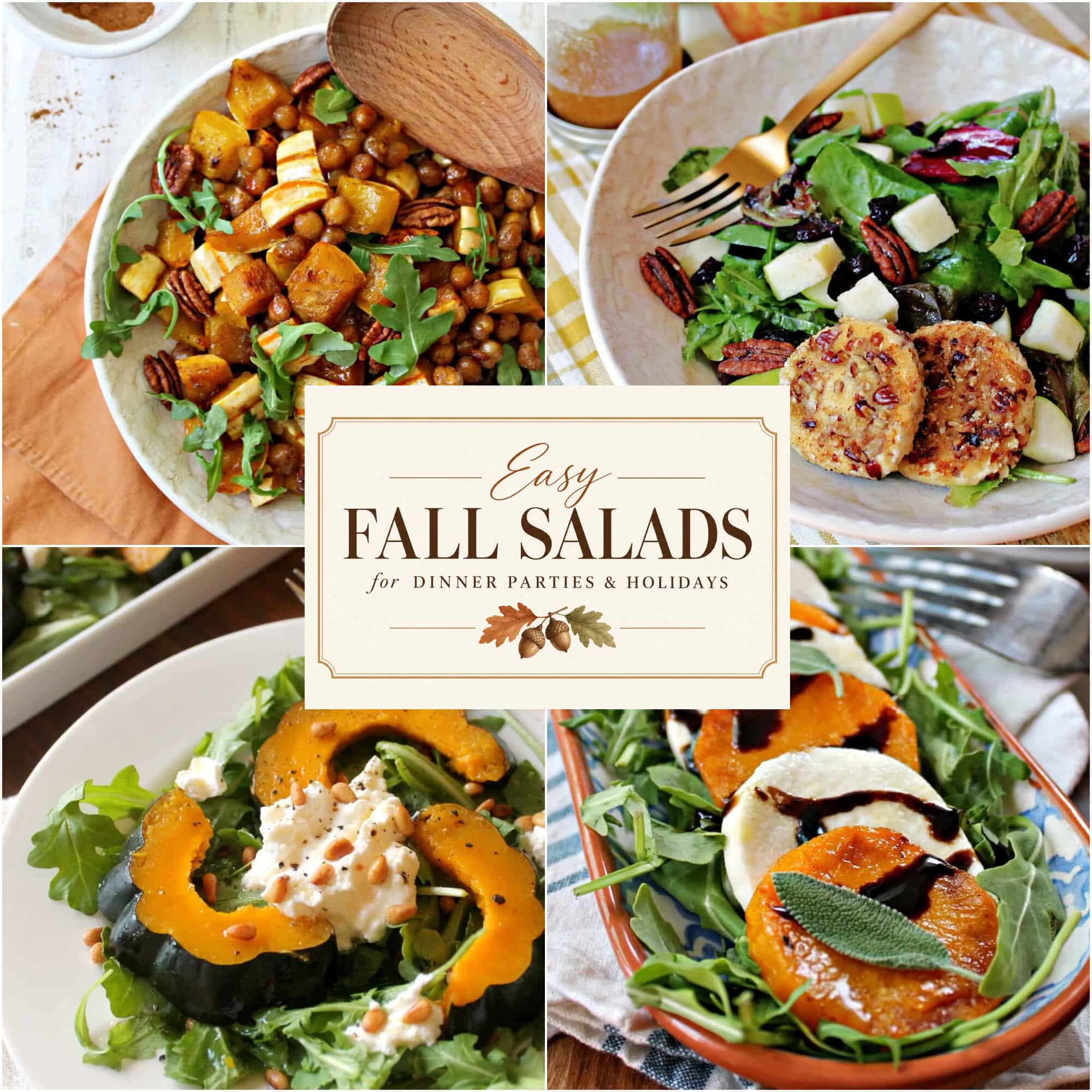 Collage of 4 fall salads with text overlay that reads Easy Fall Salads for Dinner Parties & Holidays